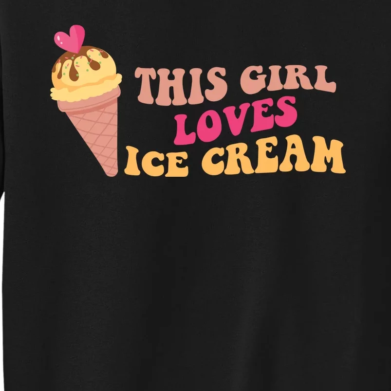 This Girl Loves Ice Cream Cute Gift Sweatshirt