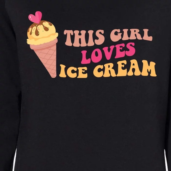 This Girl Loves Ice Cream Cute Gift Womens California Wash Sweatshirt