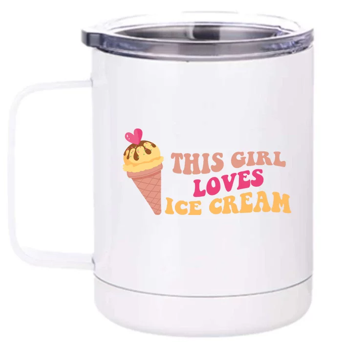 This Girl Loves Ice Cream Cute Gift Front & Back 12oz Stainless Steel Tumbler Cup