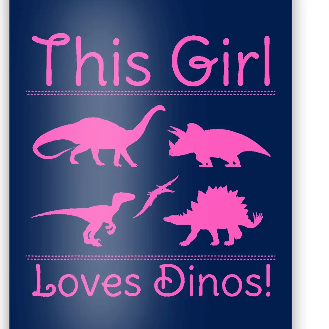 This Girl Loves Dinos - Dinosaur Poster