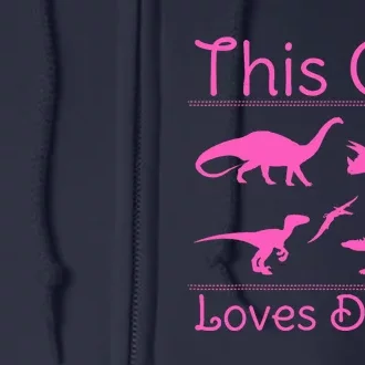 This Girl Loves Dinos - Dinosaur Full Zip Hoodie