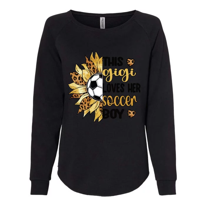 This Gigi Loves Her Soccer Boy Soccer Gigi Grandma Cool Gift Womens California Wash Sweatshirt