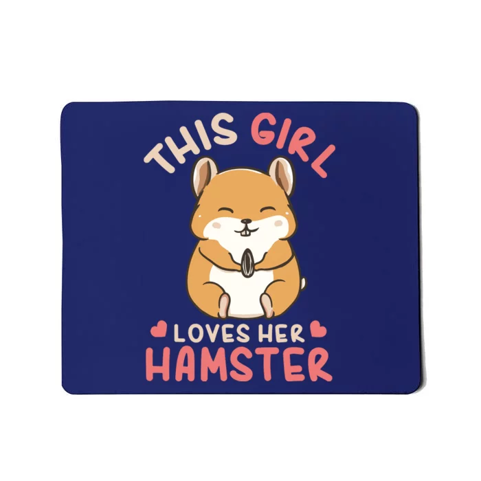 This Girl Loves Her Hamster | Hamster Lover Gift Mousepad