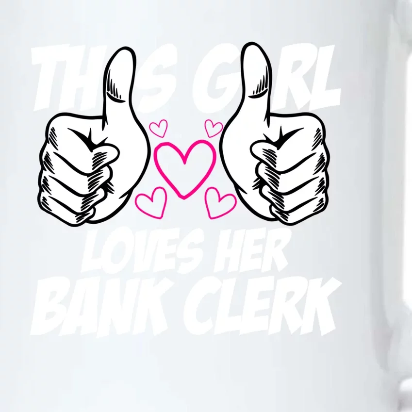 This Girl Loves Her Bank Clerk Banking Finance Bookkeeper Funny Gift Black Color Changing Mug