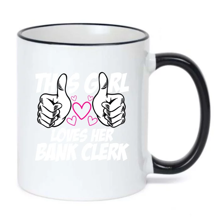 This Girl Loves Her Bank Clerk Banking Finance Bookkeeper Funny Gift Black Color Changing Mug