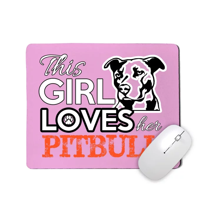 This Girl Love Her Pitbull Mousepad