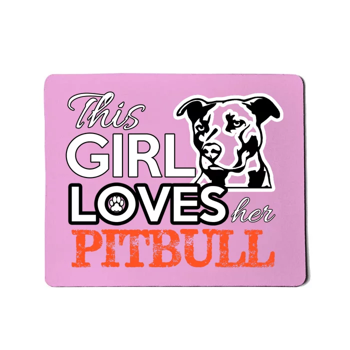 This Girl Love Her Pitbull Mousepad