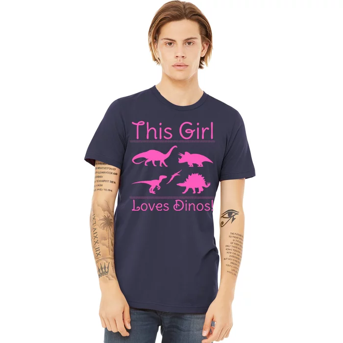 This Girl Loves Dinos - Dinosaur Premium T-Shirt