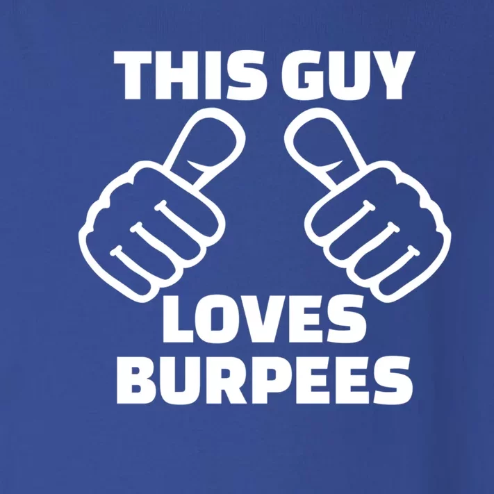 This Guy Loves Burpees Gift Toddler Long Sleeve Shirt