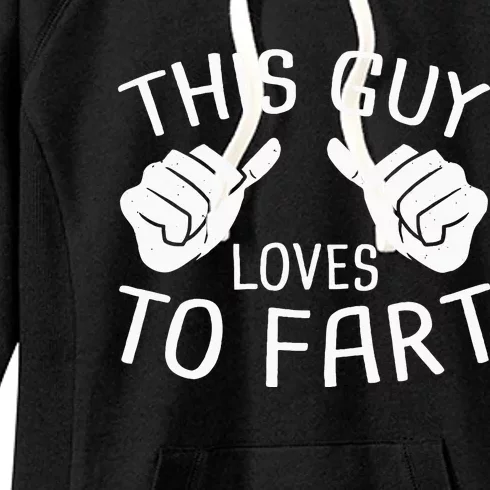 This Guy Loves To Fart Women's Fleece Hoodie