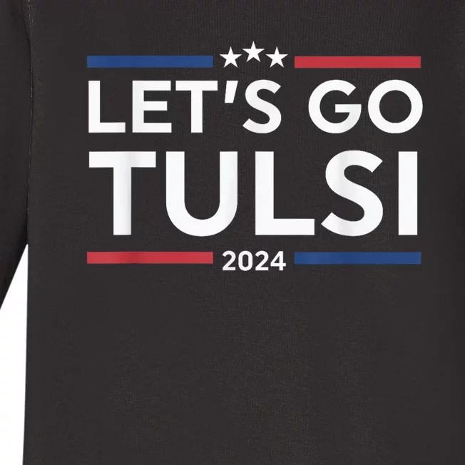 Tulsi Gabbard LetS Go Tulsi 2024 Trump Tulsi 2024 Baby Long Sleeve Bodysuit