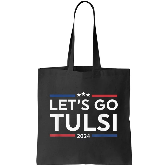 Tulsi Gabbard LetS Go Tulsi 2024 Trump Tulsi 2024 Tote Bag