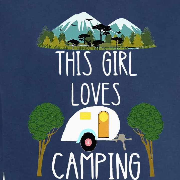 This Girl Loves Camping RV Teardrop Trailer Camper Caravan Garment-Dyed Sweatshirt