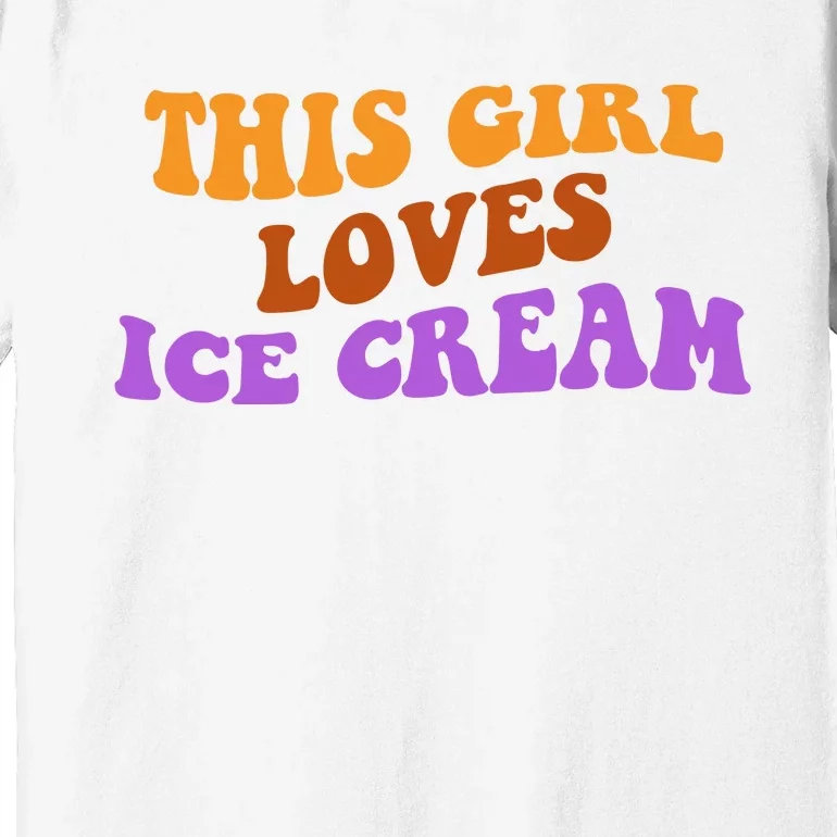 This Girl Loves Ice Cream Retro Cute Premium T-Shirt