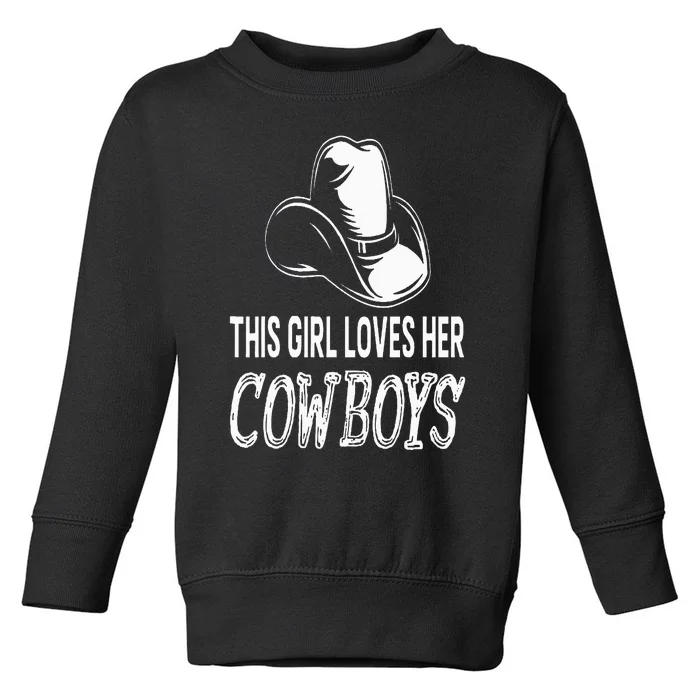 This Girl Loves Her Cowboy Cute Texas Dallas Toddler Sweatshirt