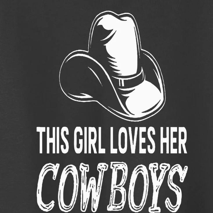 This Girl Loves Her Cowboy Cute Texas Dallas Toddler T-Shirt