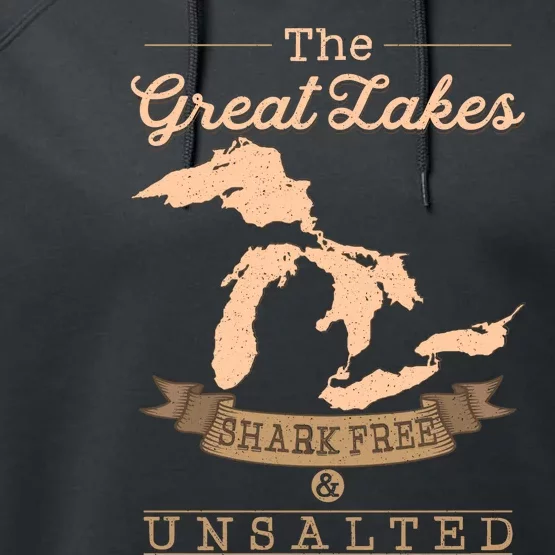 The Great Lakes Shark Free Unsalted Michigan Gift Performance Fleece Hoodie