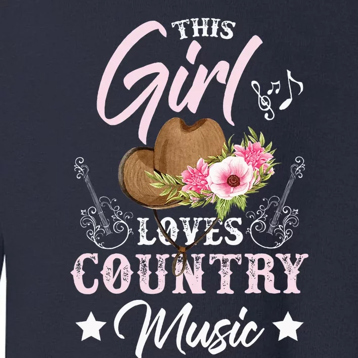 This Girl Loves Country Music Toddler Sweatshirt