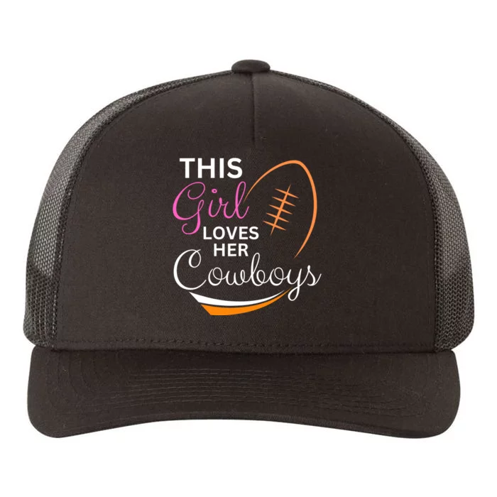 This Girl Loves Her Cowboy Cute Texas Dallas Yupoong Adult 5-Panel Trucker Hat