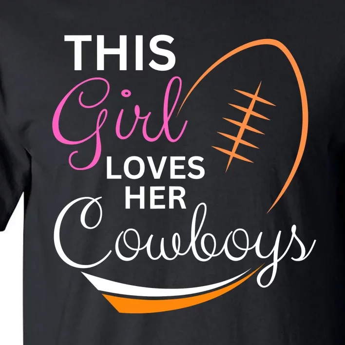 This Girl Loves Her Cowboy Cute Texas Dallas Tall T-Shirt