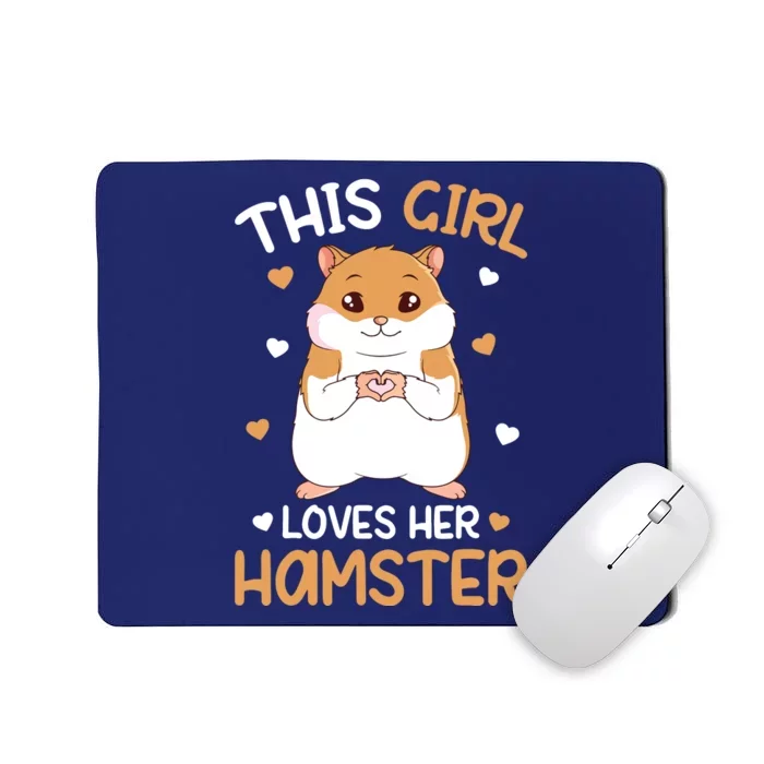 This Girl Loves Her Hamster Hammy Girl Hamster Lover Mousepad