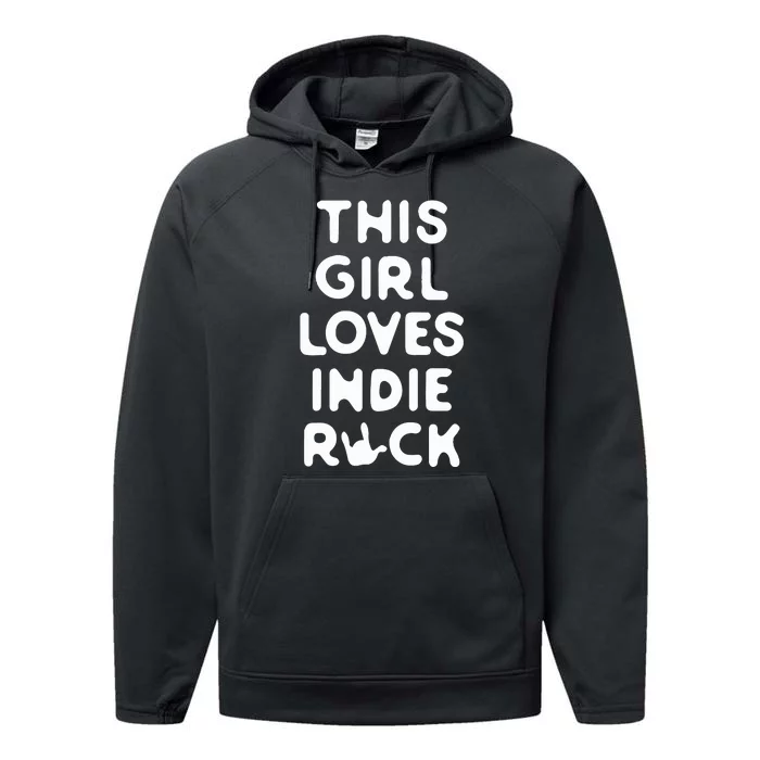 This Girl Loves Indie Rock Performance Fleece Hoodie