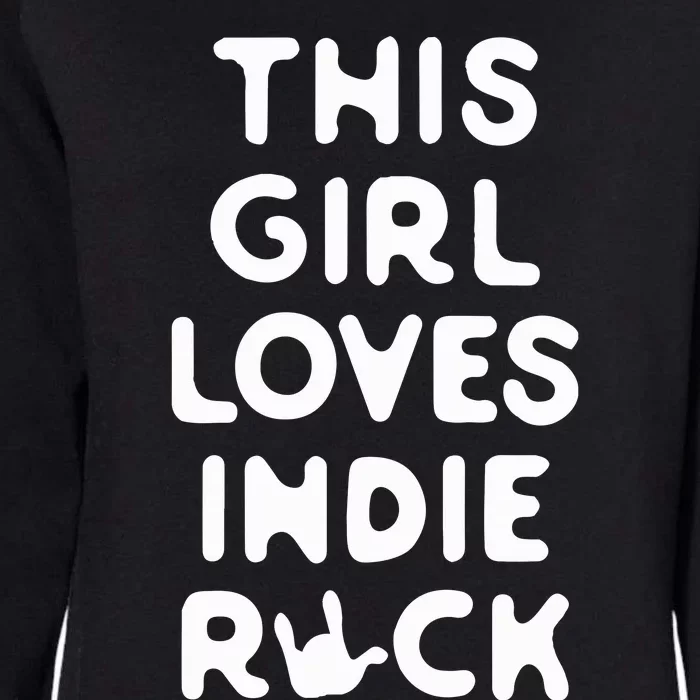 This Girl Loves Indie Rock Womens California Wash Sweatshirt