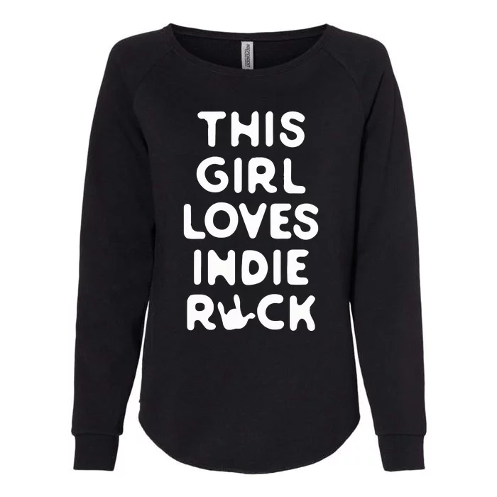 This Girl Loves Indie Rock Womens California Wash Sweatshirt