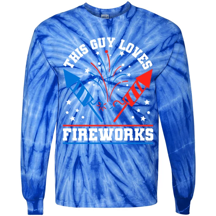 This Guy Loves Fireworks Firecrackers 4th Of July Gift Tie-Dye Long Sleeve Shirt