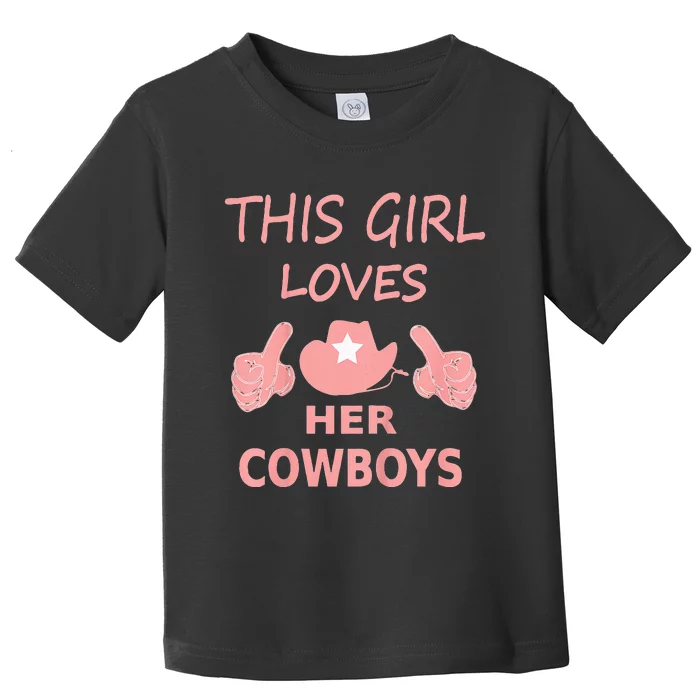 This Girl Loves Her Cowboy Cute Texas Dallas Toddler T-Shirt