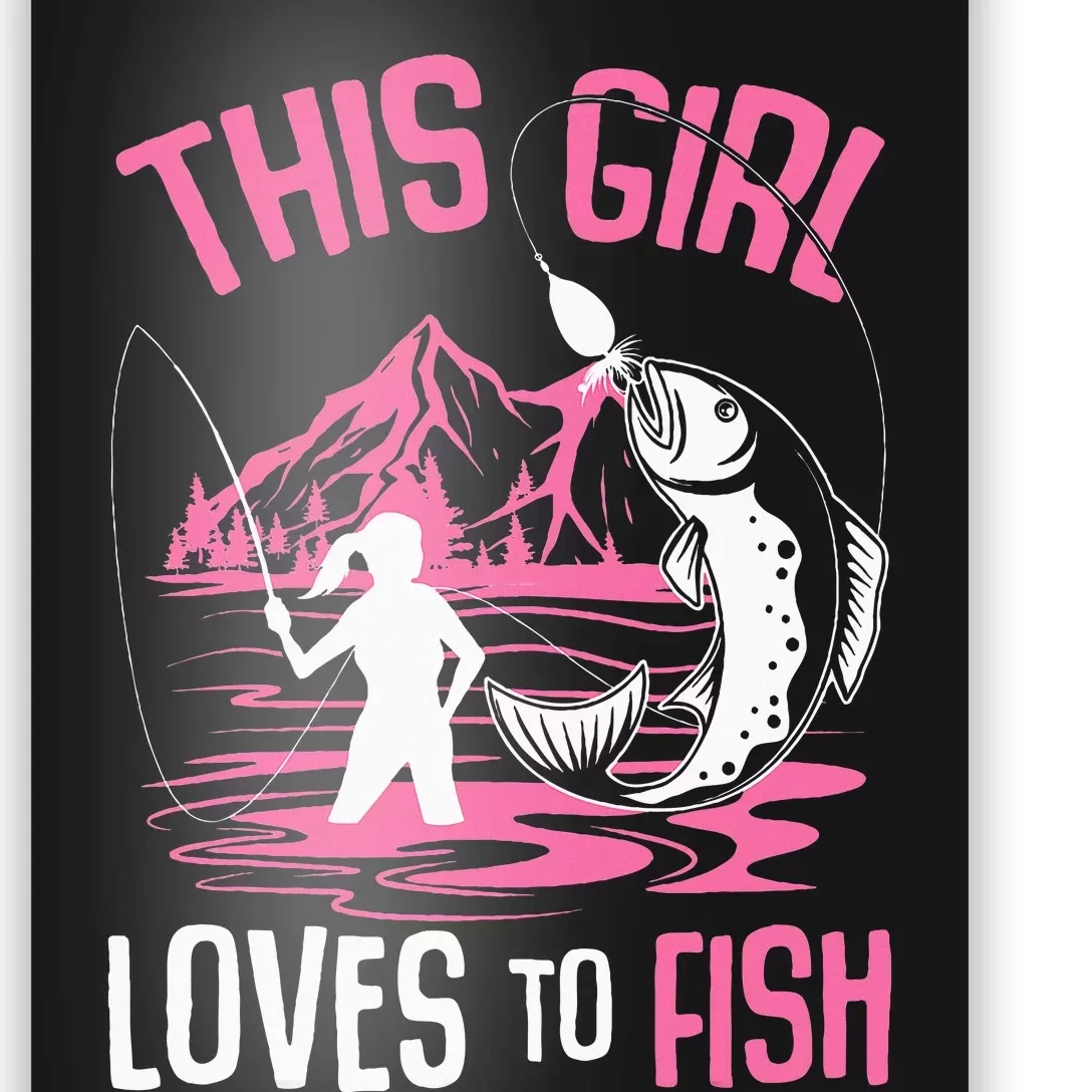 This Girl Loves To Fish Fishing Poster