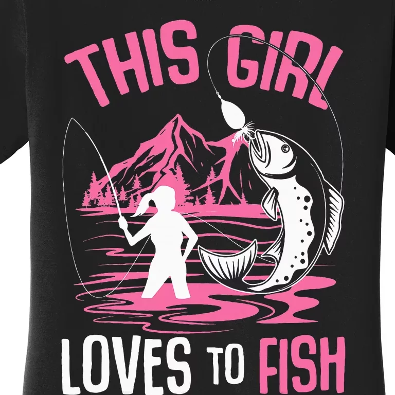 This Girl Loves To Fish Fishing Women's T-Shirt