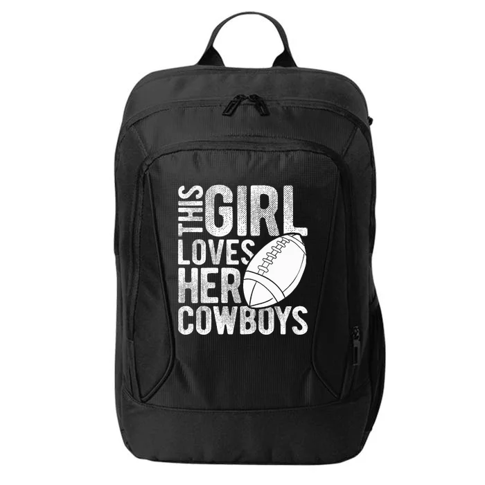 This Girl Loves Her Cowboys Football Sport Touchdown Player City Backpack