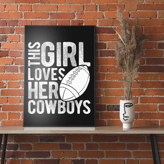 This Girl Loves Her Cowboys Football Sport Touchdown Player Poster