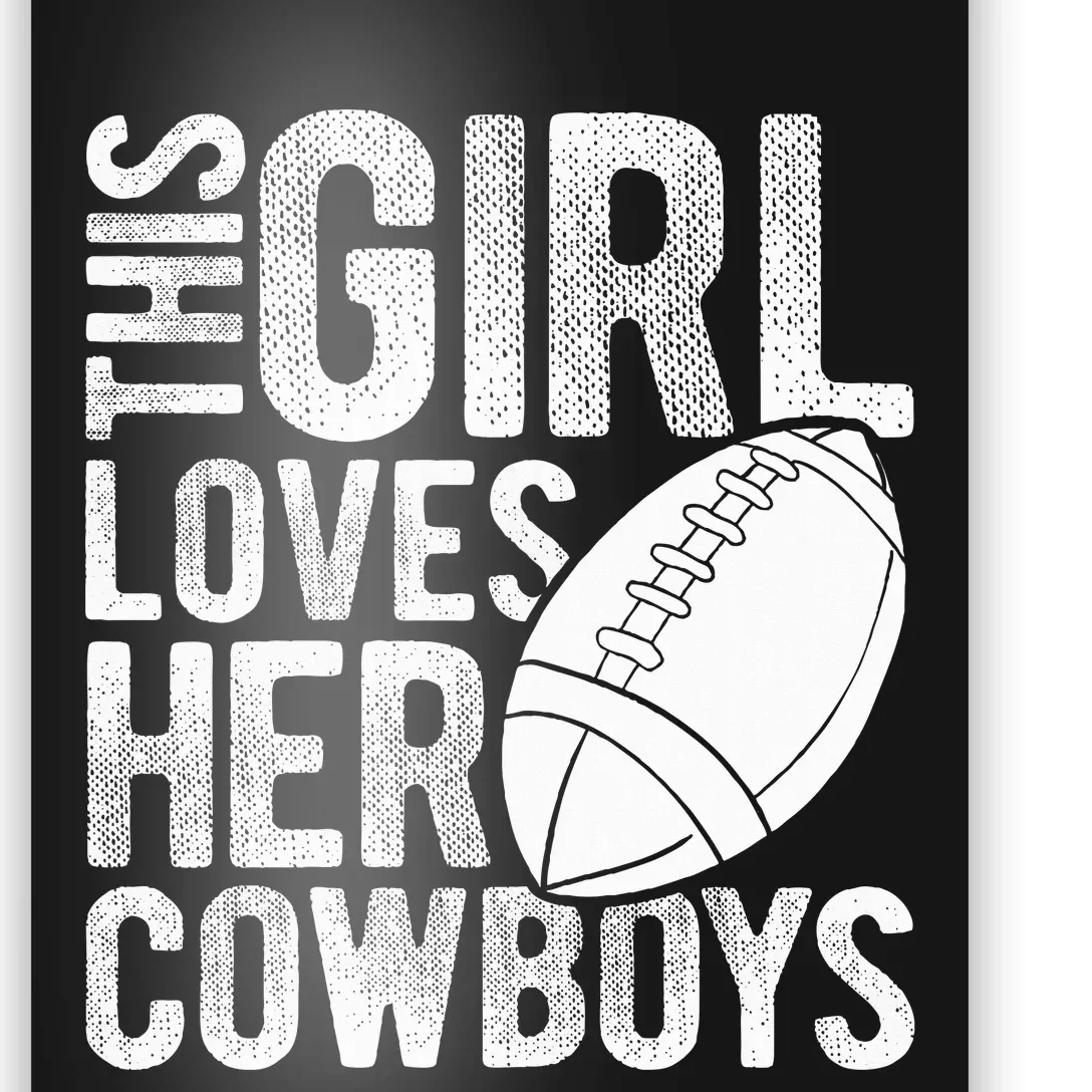 This Girl Loves Her Cowboys Football Sport Touchdown Player Poster