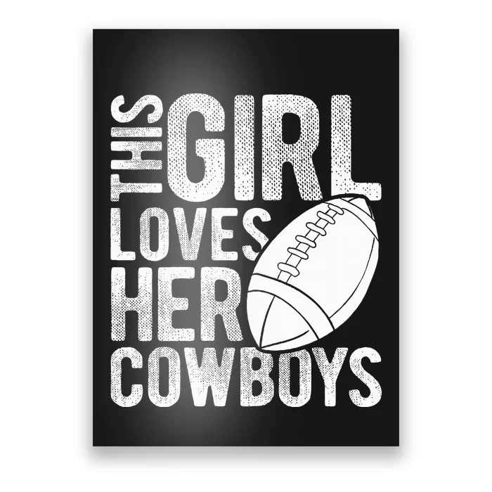 This Girl Loves Her Cowboys Football Sport Touchdown Player Poster