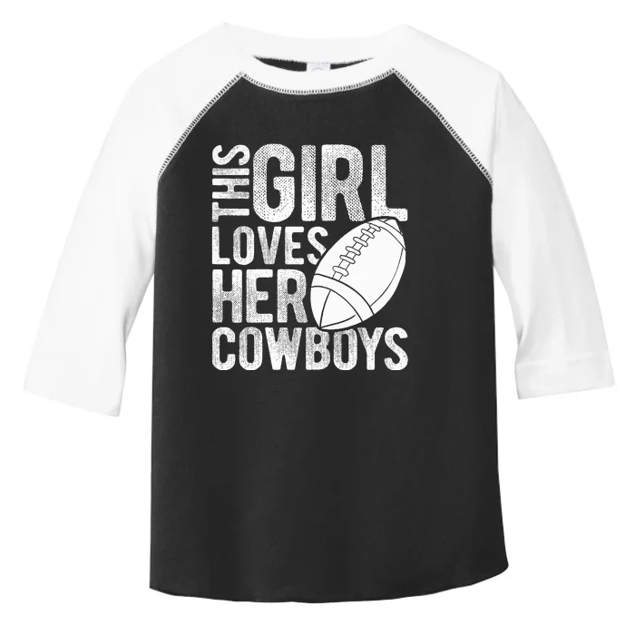 This Girl Loves Her Cowboys Football Sport Touchdown Player Toddler Fine Jersey T-Shirt