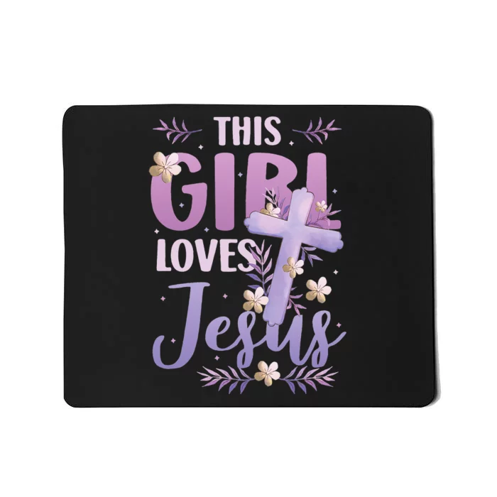 This Girl Loves Jesus Cute Christian Girl Jesus Mousepad