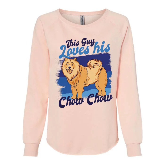 This Guy Loves His Chow Chow Dog Womens California Wash Sweatshirt