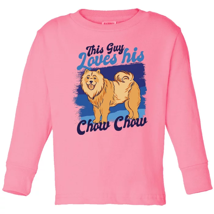 This Guy Loves His Chow Chow Dog Toddler Long Sleeve Shirt