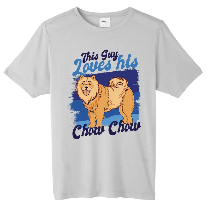 This Guy Loves His Chow Chow Dog ChromaSoft Performance T-Shirt