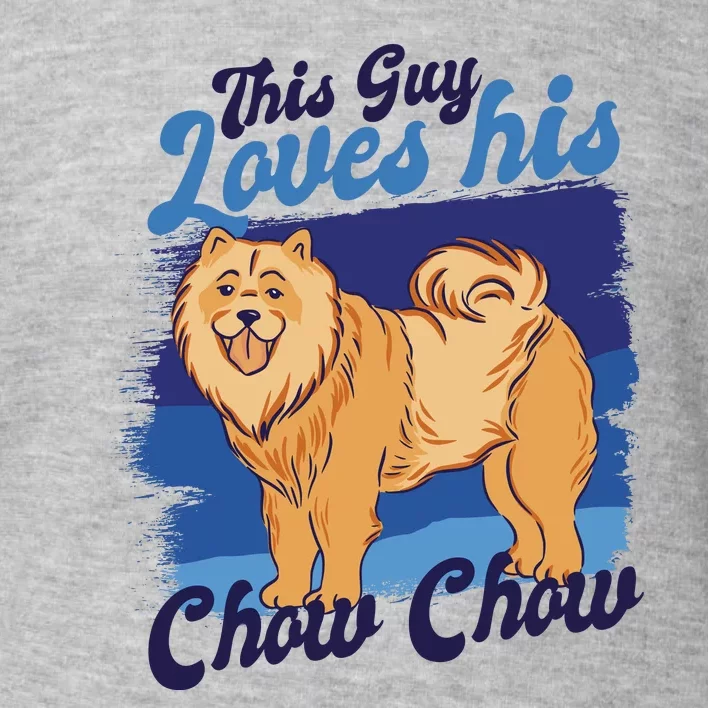 This Guy Loves His Chow Chow Dog Toddler Sweatshirt