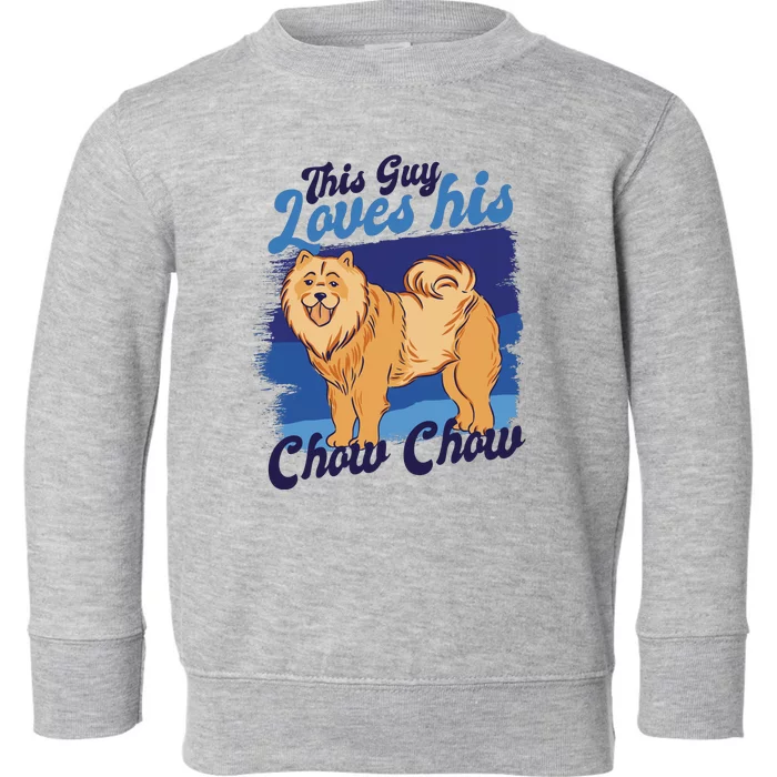 This Guy Loves His Chow Chow Dog Toddler Sweatshirt