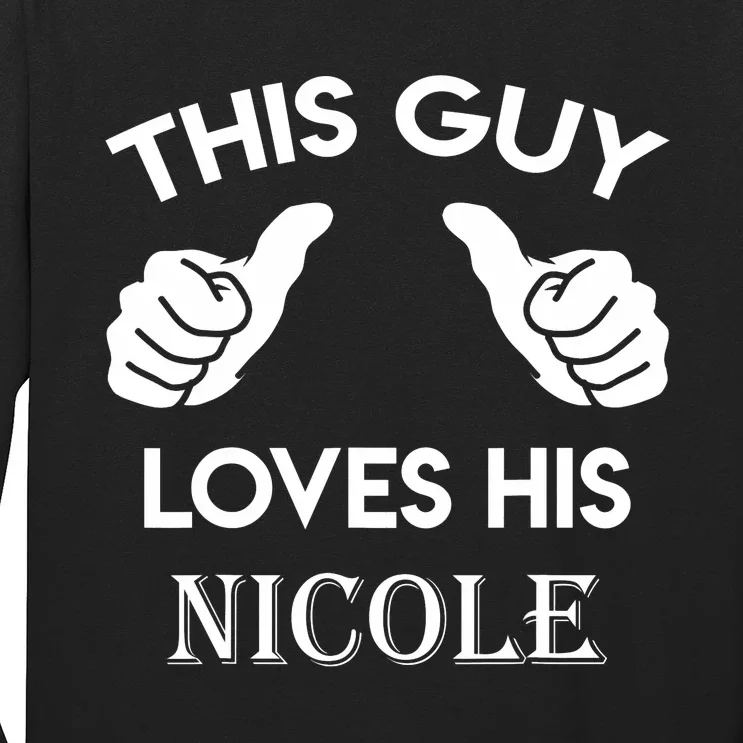 This Guy Loves His Nicole Gift Valentine Anniversary Long Sleeve Shirt