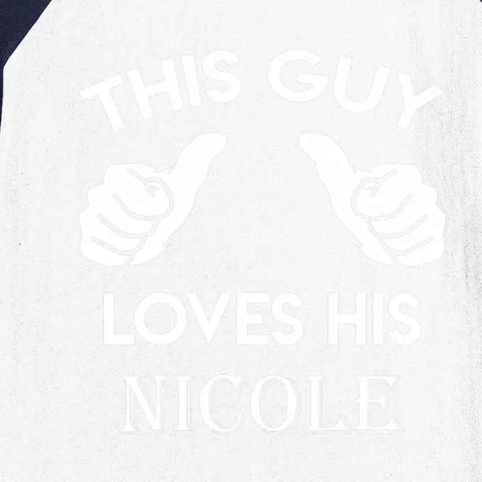 This Guy Loves His Nicole Gift Valentine Anniversary Baseball Sleeve Shirt