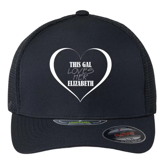 This Gal Loves Her Elizabeth Funny Gift Cute Elizabeth Funny Gift Flexfit Unipanel Trucker Cap