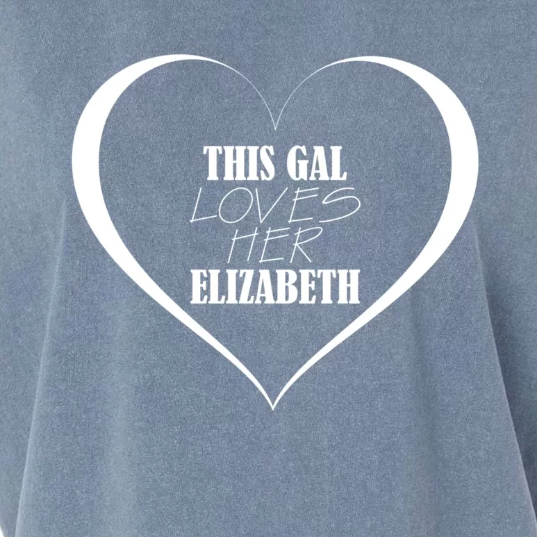 This Gal Loves Her Elizabeth Funny Gift Cute Elizabeth Funny Gift Garment-Dyed Women's Muscle Tee