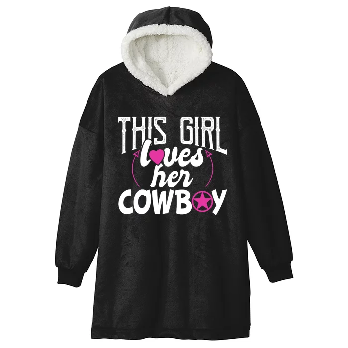 This Girl Loves Her Cowboy Cute Texas Dallas Hooded Wearable Blanket