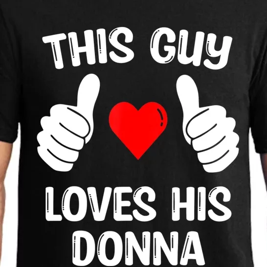 This Guy Loves His Donna Girlfriend Wife Valentine's Day Pajama Set