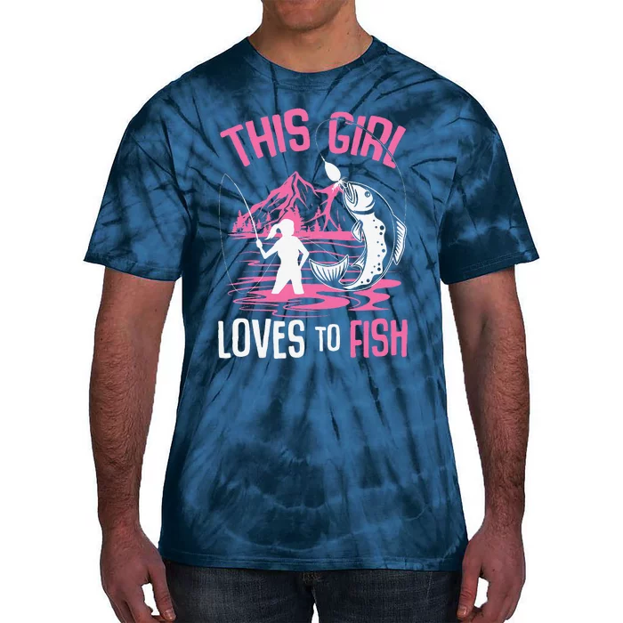 This Girl Loves To Fish Fishing Girl Tie-Dye T-Shirt